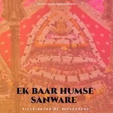 Ek Baar Humse Sanware